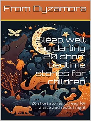 cover image of Sleep well my Darling 20 Short Bedtime Stories for Children